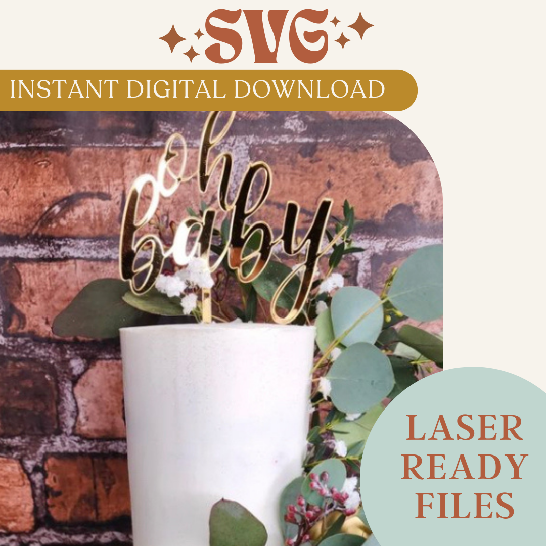 SVG Digital Download “Oh Baby” Cake Topper