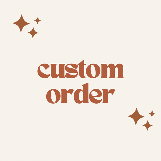 Custom Order